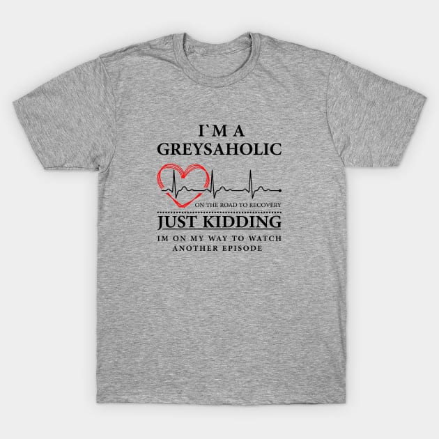 I'm on my way to watch another episode Quote of Grey's T-Shirt by SmilArt